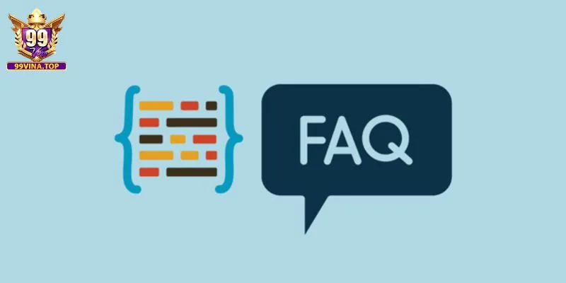 Chuyên mục câu hỏi thường gặp tại 99vina có lợi ích gì?